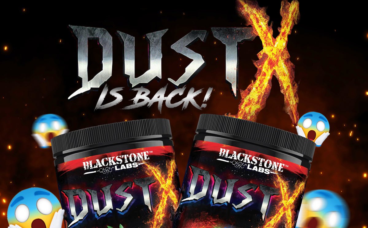 Blackstone Labs Dust X Makes It's Comeback - RED SUPPS