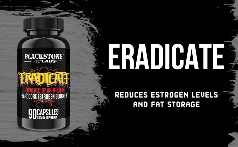 Eradicate Estrogen Blocker Blackstone Labs